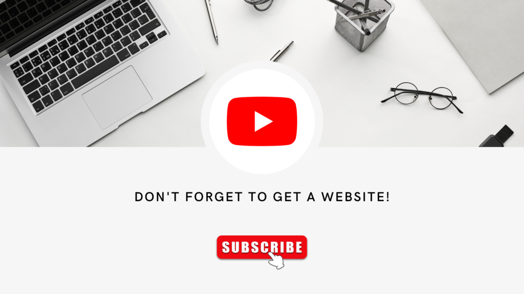 DON'T FORGET TO GET A WEBSITE FOR YOUR YOUTUBE CHANNEL