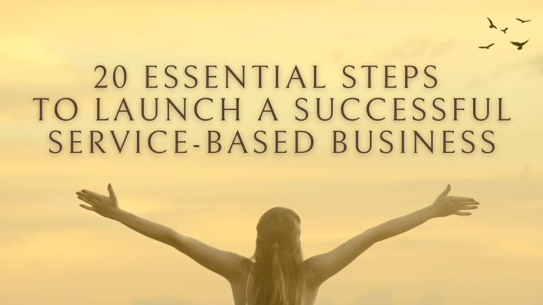 20 Essential Steps to Launch a successful service based business
